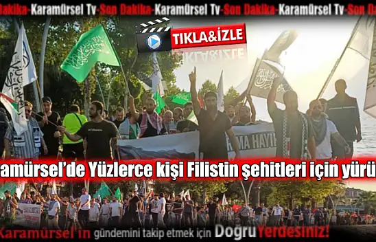 Yüzlerce kişi Filistin şehitleri için yürüdü!