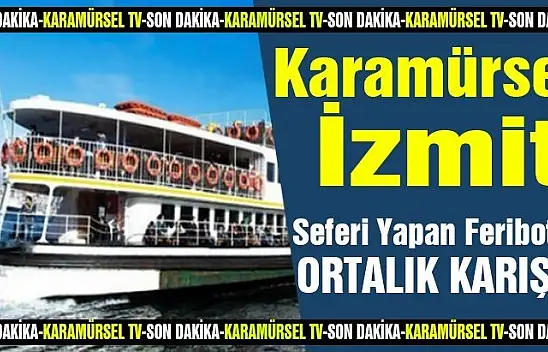 İzmit-Karamürsel vapurunu karıştıran adam!