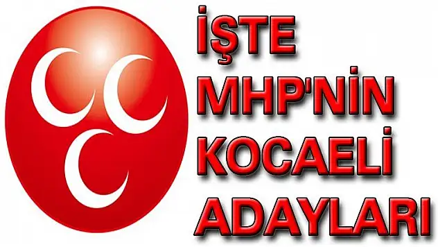 MHP Kocaeli Adaylarını Açıkladı
