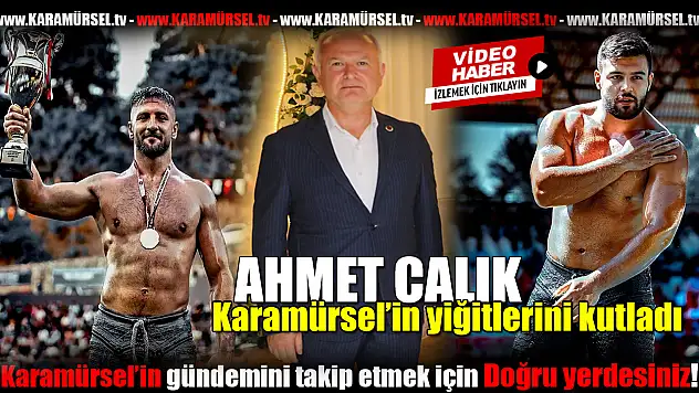 Ahmet Çalık, tebrik etti! Sizinle gurur duyuyoruz.