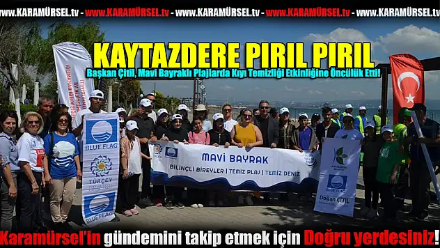 Başkan Çitil, Plajlarda Kıyı Temizliği Etkinliğine Öncülük Etti!