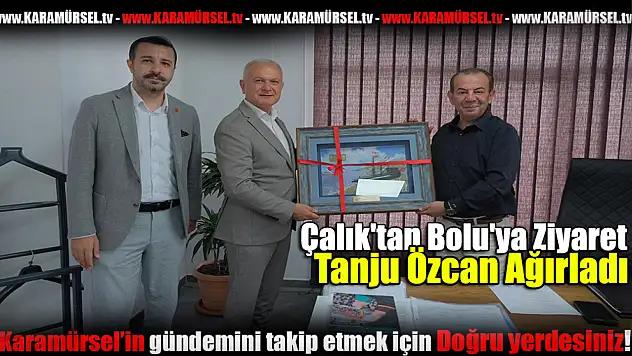 Çalık'tan Bolu'ya Ziyaret: Tanju Özcan Ağırladı