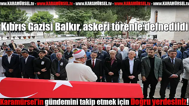 Emekli Astsubay Metin Balkır askeri törenle defnedildi