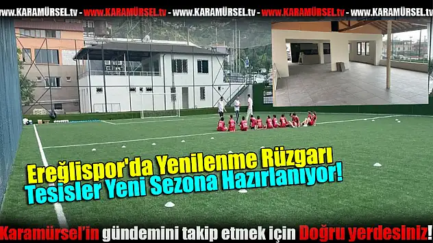 Ereğlispor'da Yenilenme Rüzgarı!
