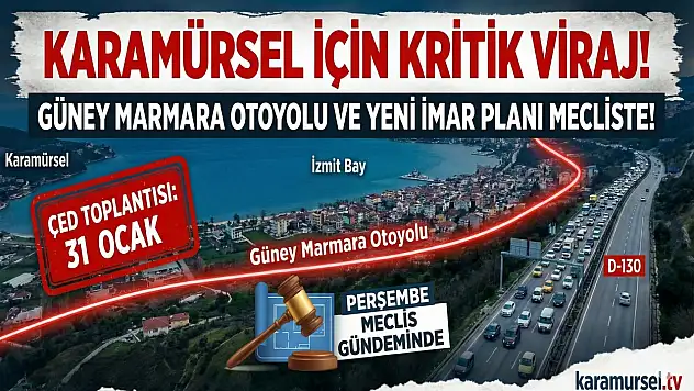 Güney Marmara Otoyolu ve Yeni İmar Planı Mecliste!