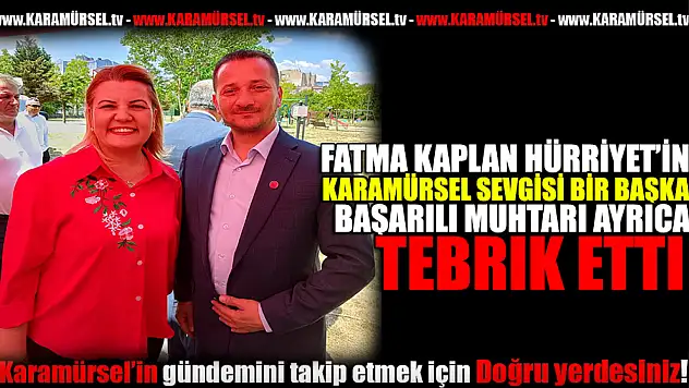 Hürriyet'in Karamürsel sevgisi bir başka