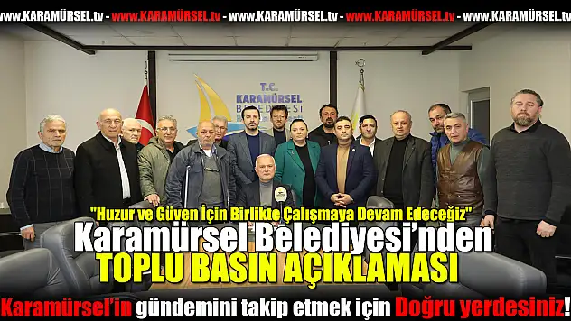 Huzur ve Güven İçin Birlikte Çalışmaya Devam Edeceğiz