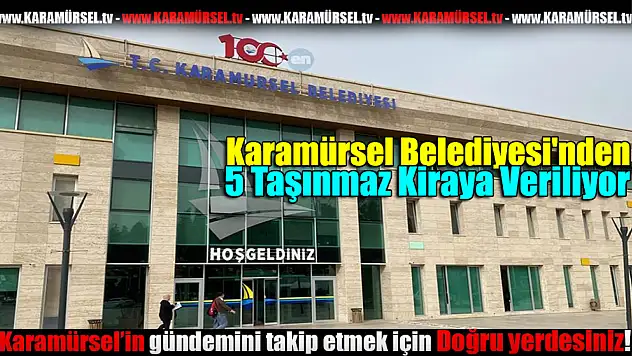 Karamürsel Belediyesi 5 Taşınmazı Kiraya Veriliyor