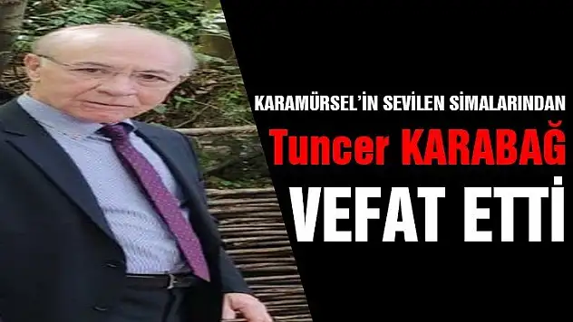 Karamürsel bir büyüğünü daha kaybetti