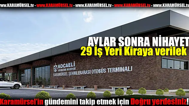 Karamürsel'de 29 işyeri kiraya verilecek!