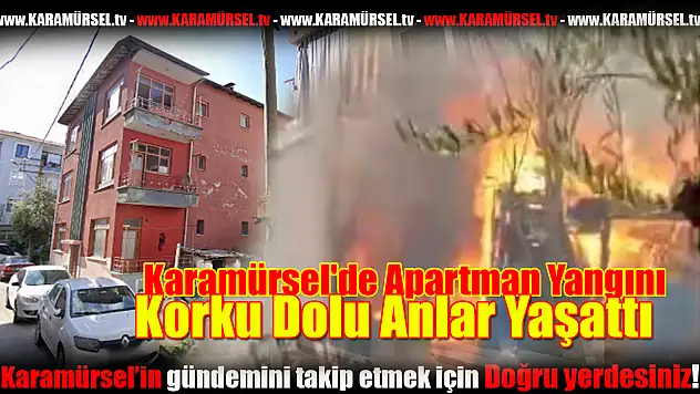 Karamürsel'de Apartman Yangını Korku Dolu Anlar Yaşattı!