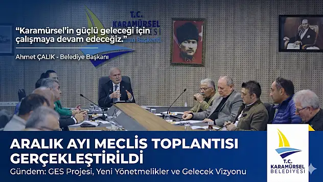Karamürsel'de Aralık Ayı Meclisi Toplandı