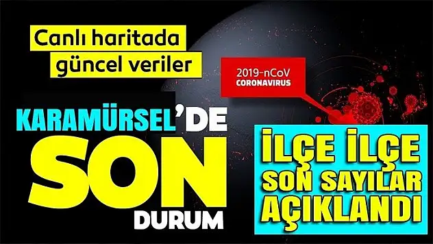 Karamürsel'de güncel vaka sayısı açıklandı