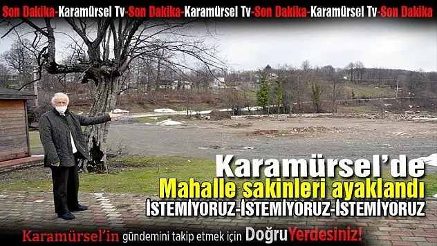 Karamürsel'de mahalle sakinleri ayaklandı!