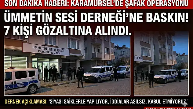 Karamürsel'de Şafak Operasyonu!
