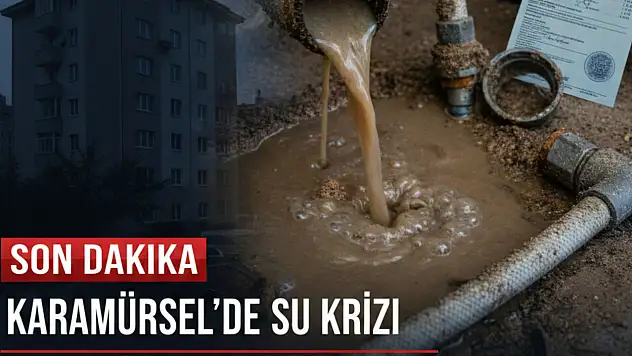 KARAMÜRSEL'DE SU HATTI KRİZİ!