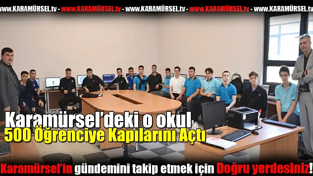 Karamürsel'deki o okul 500 Öğrenciye Kapılarını Açtı
