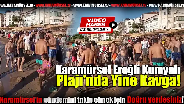 Karamürsel Ereğli Kumyalı Plajı'nda Yine Kavga!