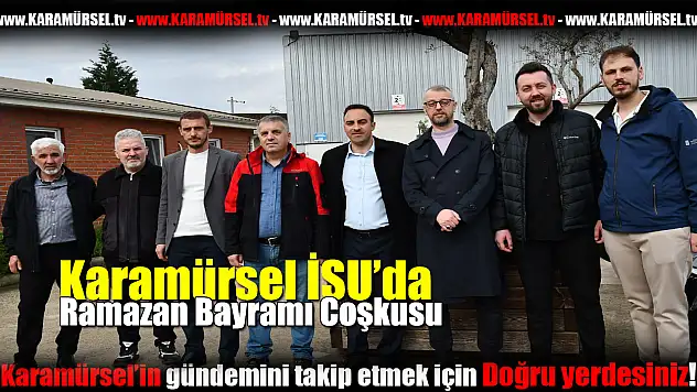 Karamürsel İSU'da Ramazan Bayramı Coşkusu
