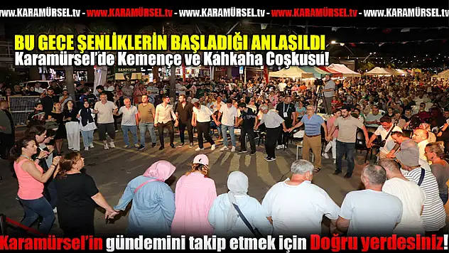 Kemençe ve Kahkaha Coşkusu Doruktaydı!