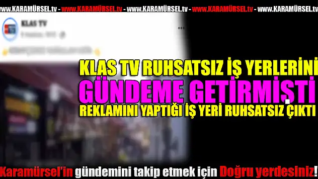 Klas Tv Karamürsel'deki Ruhsat Krizine dikkat çekmişti!