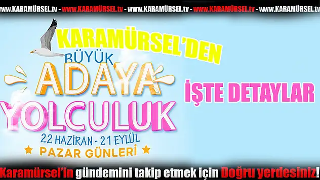 Körfez'den Büyükada'ya Eşsiz Bir Yolculuk Başlıyor