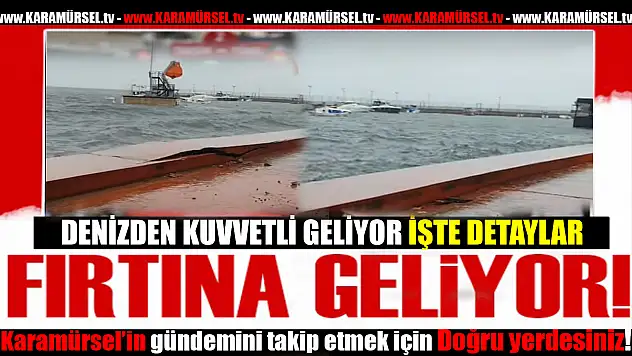Meteoroloji'den Karamürsel İçin Fırtına Uyarısı!