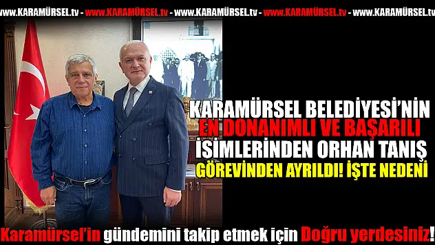 Orhan Tanış Görevinden Ayrıldı! İşte nedeni