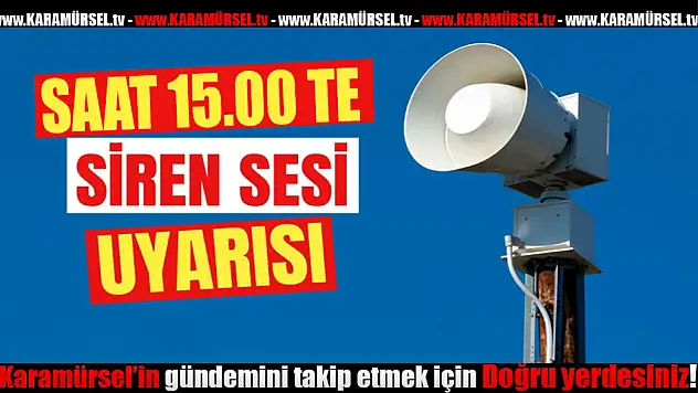 Saat 15.00'te Sirenler Çalacak: Panik Yok