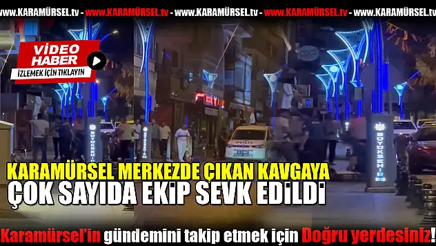 Sabahın Erken Saatlerinde Karamürsel'de Kavga