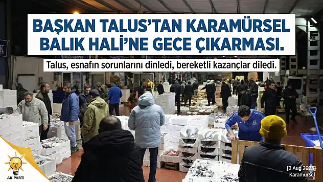 Talus'tan Karamürsel'de Esnafla Buluştu