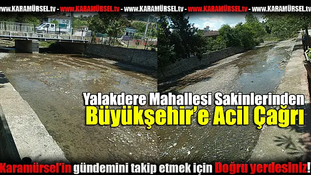 Yalakdere Mahallesi Sakinlerinden Büyükşehir'e Acil Çağrı