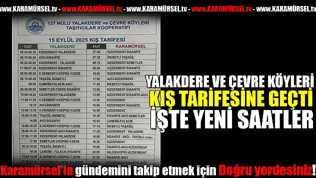 YALAKDERE VE ÇEVRE KÖYLERİ'NE KIŞ TARİFESİ GELİYOR!