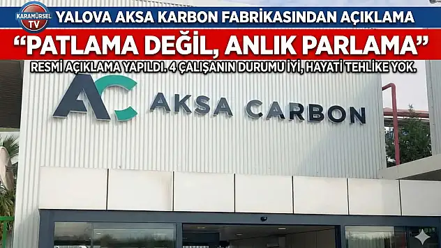 ​Yalova Aksa Karbon Fabrikası Yetkililerinden Gazetemize Açıklama!