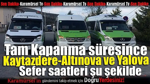 Yasaklı günlerde Karamürsel-Yalova yeni sefer saatleri belli oldu