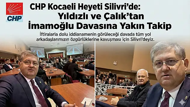 Yıldızlı ve Çalık'tan İmamoğlu Davasına Yakın Takip