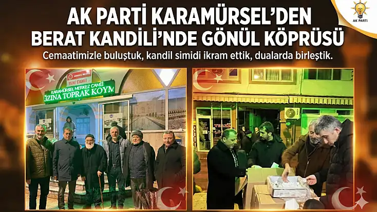 AK Parti Karamürsel’den Berat Kandili’nde Gönül Köprüsü
