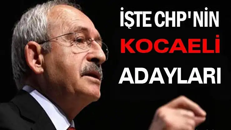 CHP Kocaeli milletvekili aday listesi