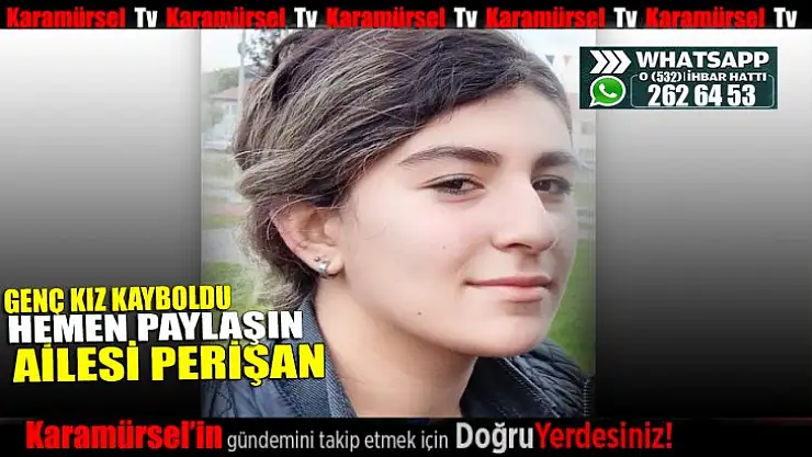 17 yaşındaki genç kız kayboldu
