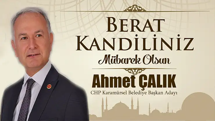 Ahmet Çalık, Berat Kandili vesilesiyle bir mesaj yayımladı