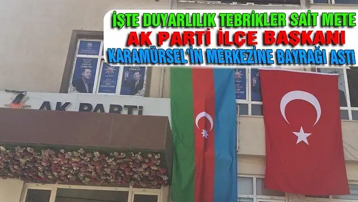 Ak Parti ilçe başkanı bayrağı çarşının göbeğine astı