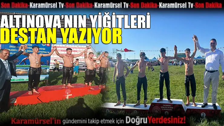 Altınova'nın yiğitleri tarih yazıyor