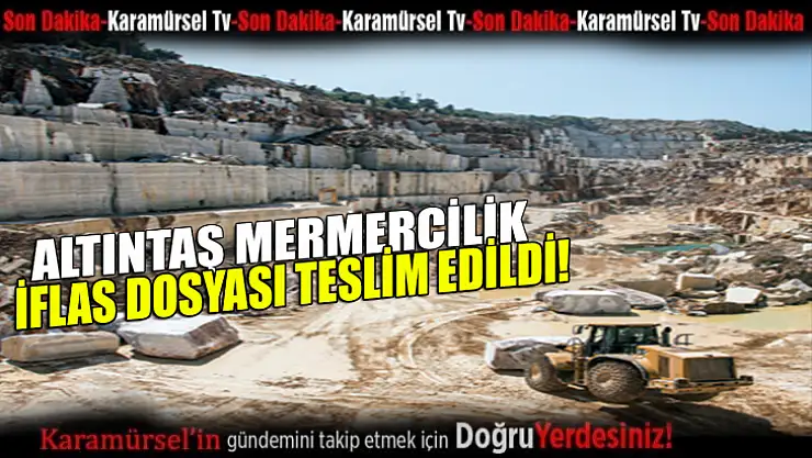 Altıntaş Mermercilik iflas dosyası teslim edildi!