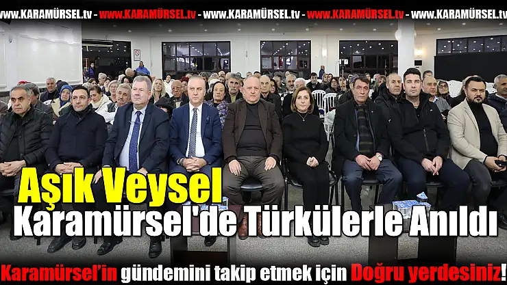 Aşık Veysel, Karamürsel'de Türkülerle Anıldı