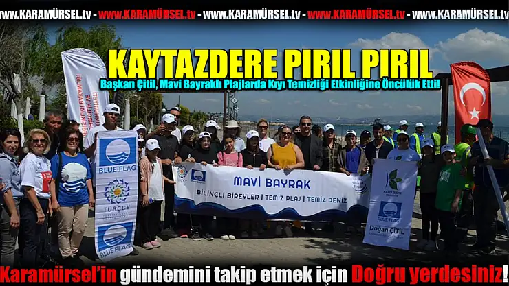 Başkan Çitil, Plajlarda Kıyı Temizliği Etkinliğine Öncülük Etti!