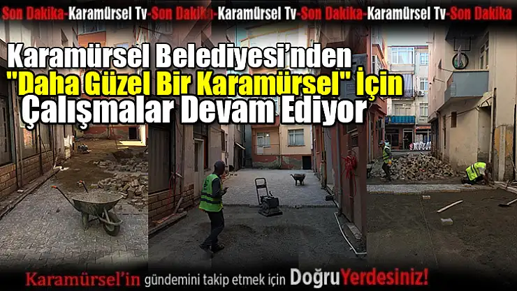Belediye, İlçeyi Güzelleştirme Çalışmalarına Devam Ediyor