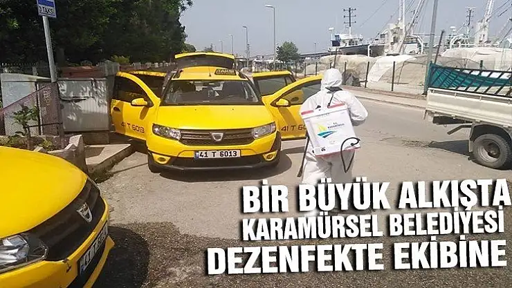 Bir alkışta Karamürsel dezenfekte ekiplerine