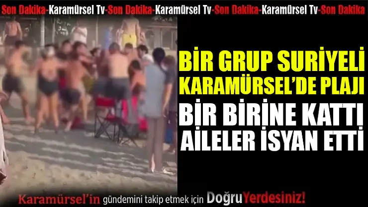 Bir grup Suriyeli plajı bir birine kattı!