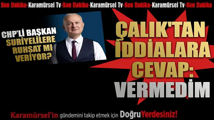 Çalık'tan İddialara Cevap: 'Hiçbir Suriyeliye Ruhsat Vermedim'