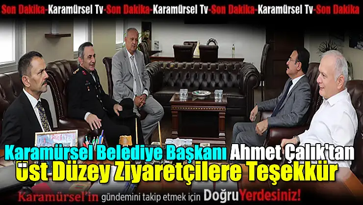 Çalık'tan Üst Düzey Ziyaretçilere Teşekkür